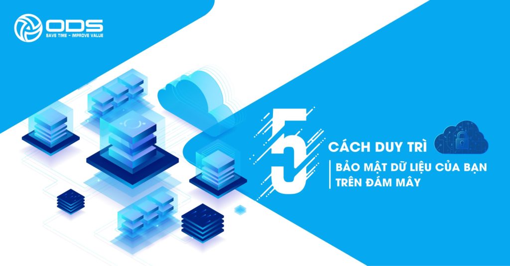 5 cách để duy trì bảo mật dữ liệu của bạn trên đám mây