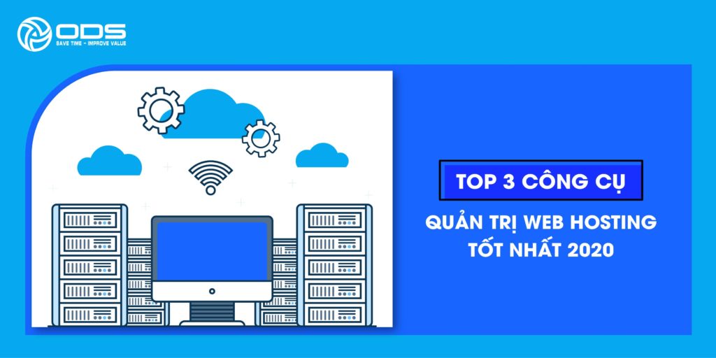 Top 3 công cụ quản trị web Hosting tốt nhất 2020