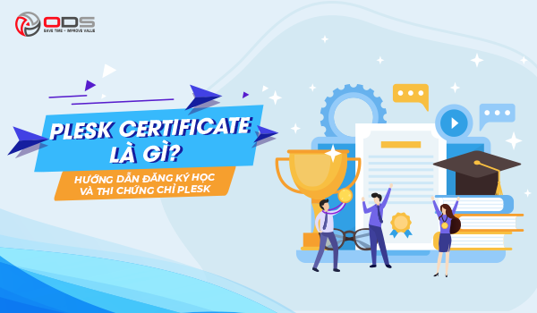 Plesk Certificate Là Gì? Hướng Dẫn Đăng Ký Học Và Thi Chứng Chỉ Plesk