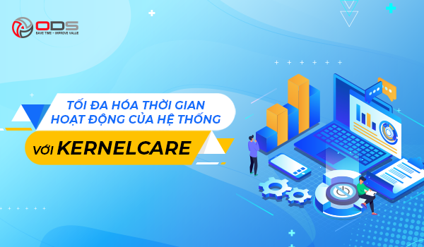 Tối đa hóa thời gian hoạt động của hệ thống với KernelCare