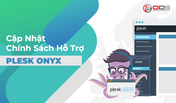 Thông Báo Cập Nhật Chính Sách Hỗ Trợ Plesk Onyx