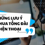 Những lưu ý khi mua tổng đài điện thoại