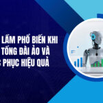 Những sai lầm phổ biến khi triển khai tổng đài ảo và cách khắc phục hiệu quả